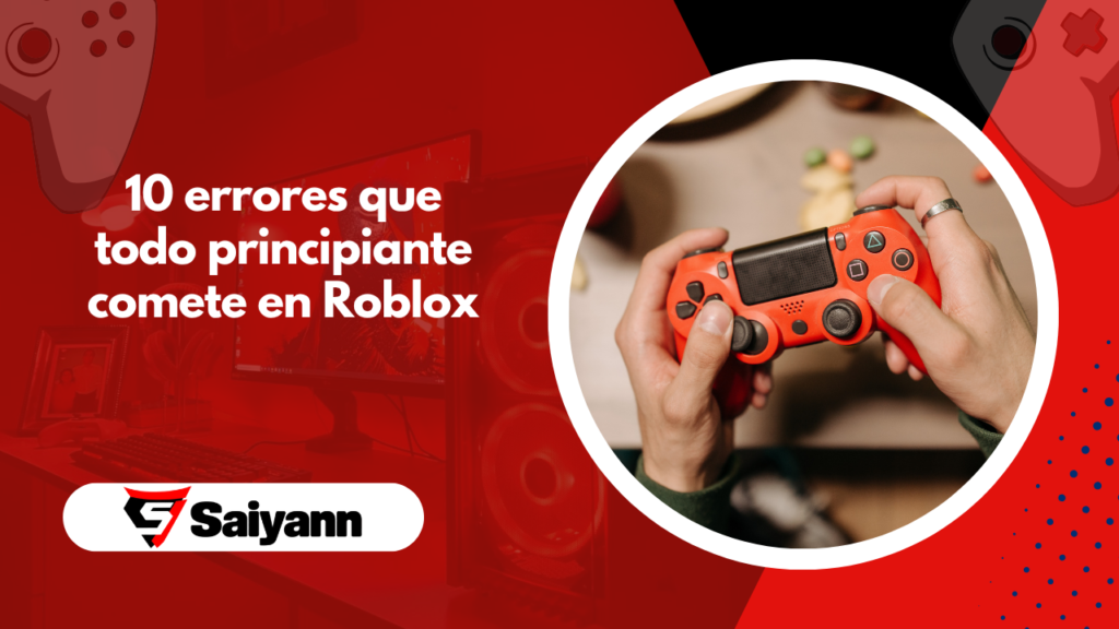 10 errores que todo principiante comete en Roblox