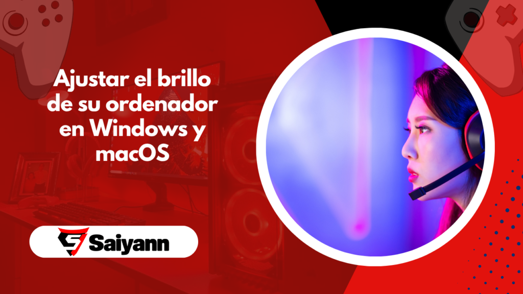 Ajustar el brillo de su ordenador en Windows y macOS
