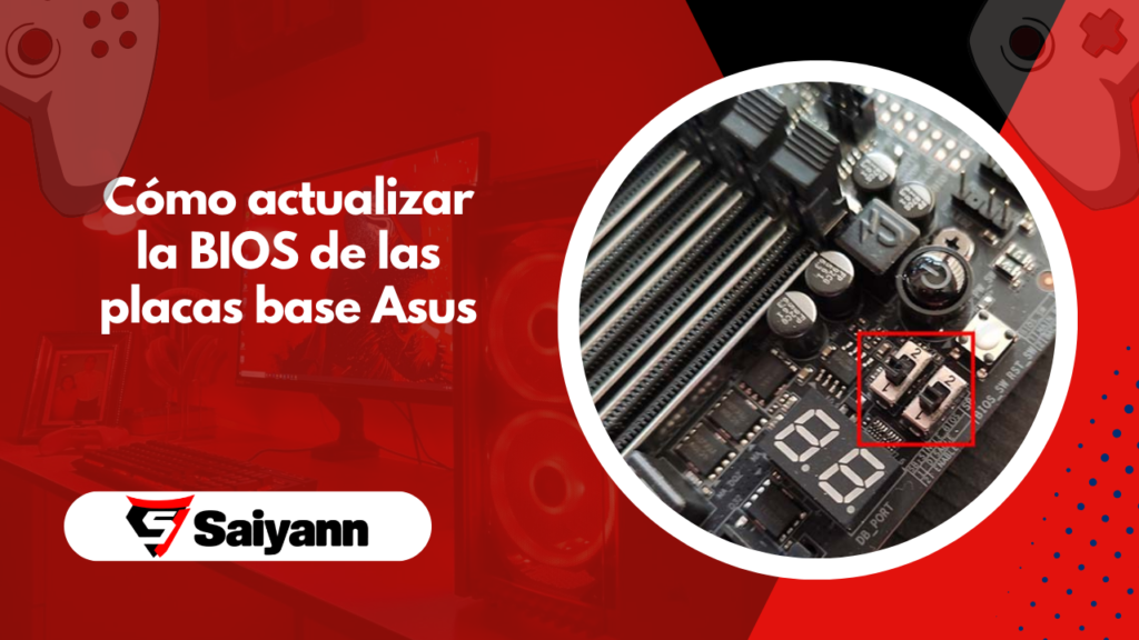 Cómo actualizar la BIOS de las placas base Asus