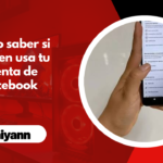 Cómo saber si y cuándo alguien usa nuestra cuenta de Facebook