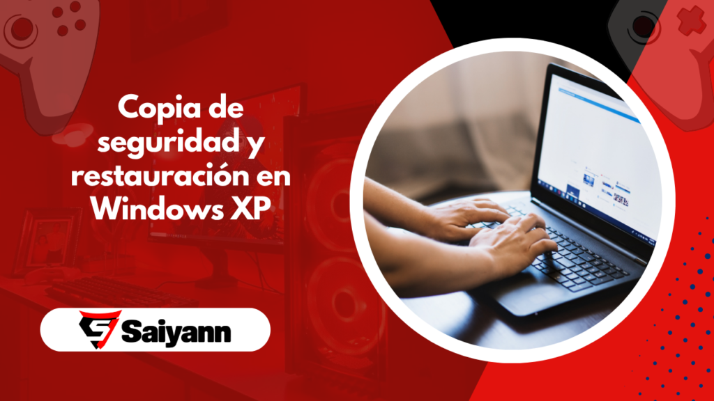 Copia de seguridad y restauración del sistema operativo con la función Restaurar sistema en Windows XP