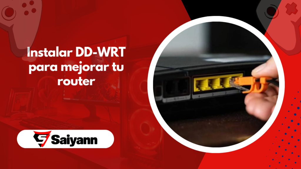 Instalar DD-WRT, un firmware personalizado que amplía las funciones de un router