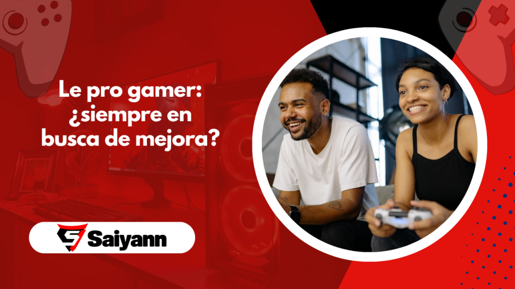 Le pro gamer: ¿siempre en busca de mejora?
