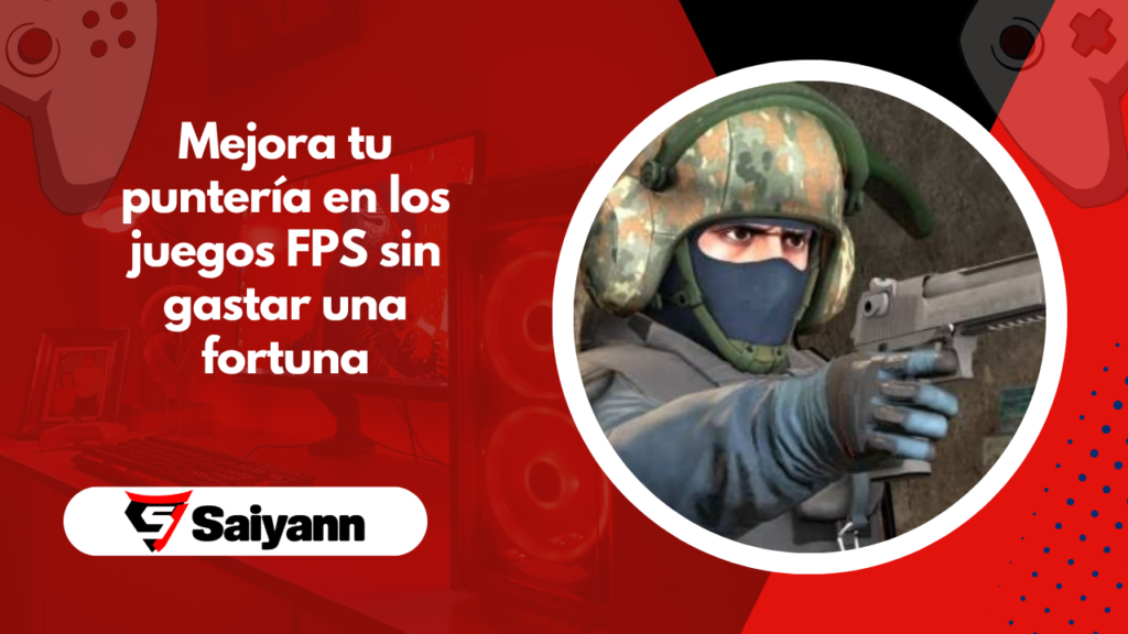 Mejora tu puntería en los juegos FPS sin gastar una fortuna