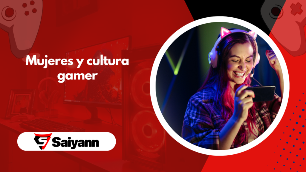 Mujeres y cultura gamer - Geeks Under Grace