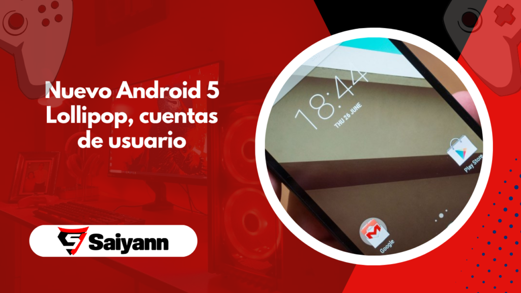 Nuevo Android 5 Lollipop, cuentas de usuario
