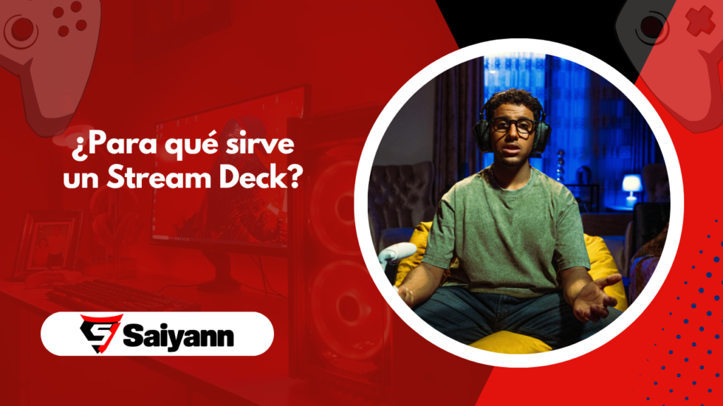 ¿Para qué sirve un Stream Deck?